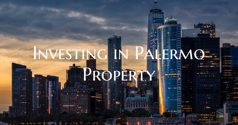 Investing in Palermo Property