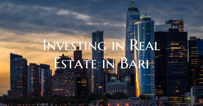 Investing in Real Estate in Bari