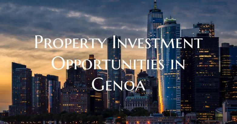Property Investment Opportunities in Genoa